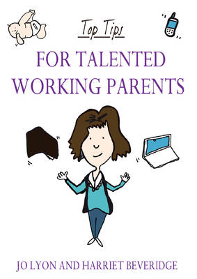 Book cover for Top Tips for Talented Working Parents