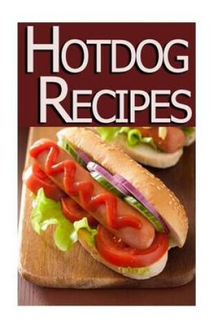 Cover of Hot Dog Recipes