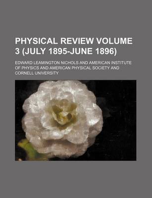 Book cover for Physical Review Volume 3 (July 1895-June 1896)