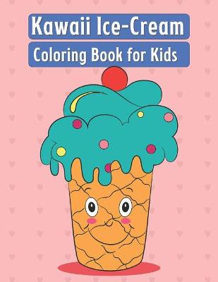 Book cover for Kawaii Ice-Cream Coloring Book for Kids