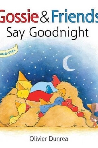 Cover of Gossie & Friends Say Good Night Board Book