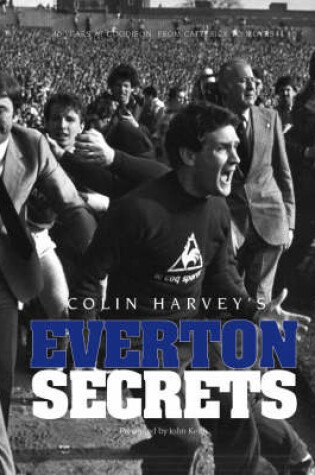 Cover of Colin Harvey Everton Secrets