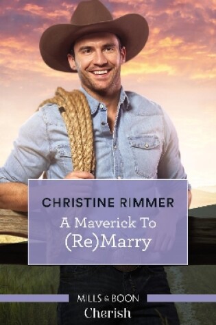 Cover of A Maverick To (Re)marry