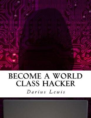 Book cover for Become a World Class Hacker