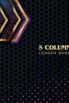 Book cover for 5 Column Ledger Book