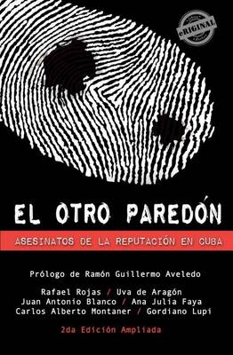 Book cover for El otro paredon. Asesinatos de la reputacion en Cuba