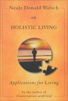 Book cover for Neale Donald Walsch on Hollistic Living