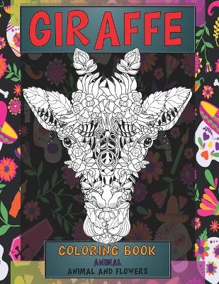 Book cover for Coloring Book Animal and Flowers - Animals - Giraffe