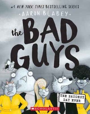 Cover of The Bad Guys in the Baddest Day Ever