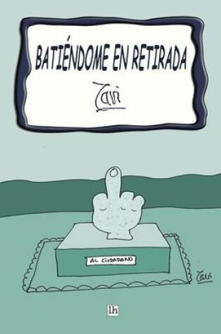 Cover of Batiendome en retirada