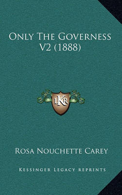 Book cover for Only the Governess V2 (1888)