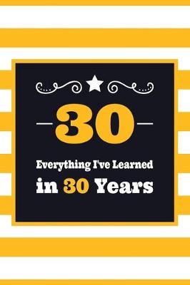 Book cover for 30 Everything I've Learned in 30 Years