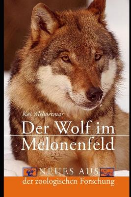 Book cover for Der Wolf im Melonenfeld