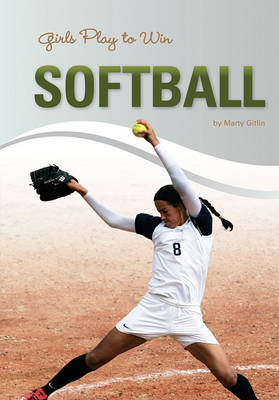 Book cover for Girls Play to Win Softball
