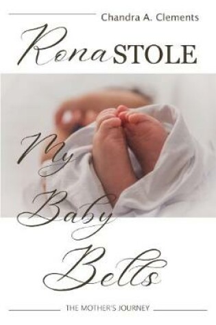 Cover of Rona Stole My Baby Bells