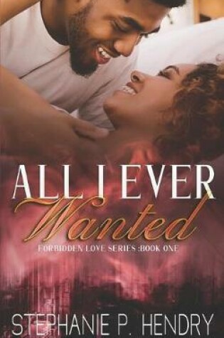 Cover of All I Ever Wanted