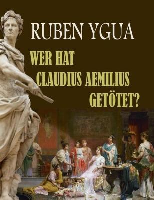 Book cover for Wer Hat Claudius Aemilius Getoetet?