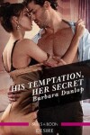Book cover for His Temptation, Her Secret