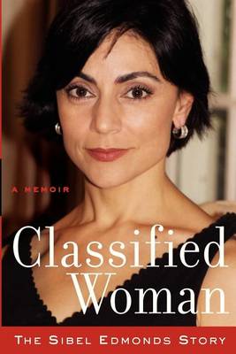 Book cover for Classified Woman-The Sibel Edmonds Story