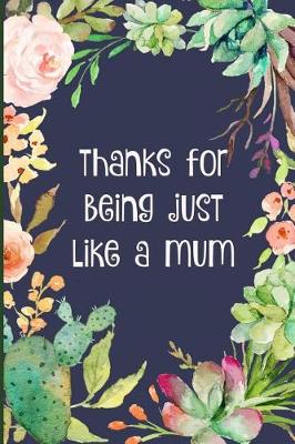 Book cover for Thanks for Being Just Like a Mum