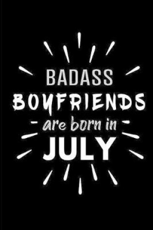 Cover of Badass Boyfriends Are Born In July