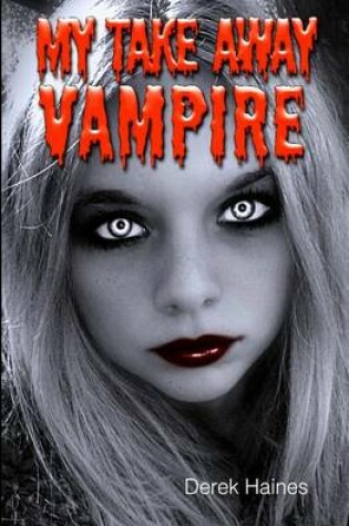 Cover of My Take Away Vampire