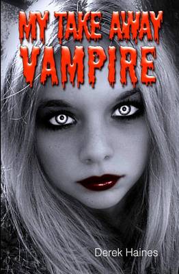 Book cover for My Take Away Vampire