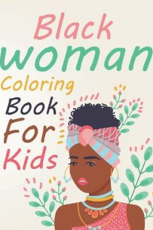 Cover of Black Woman Coloring Book For Kids