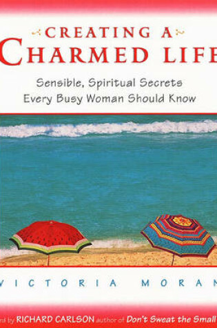 Cover of Creating a Charmed Life