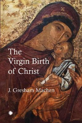 Book cover for The Virgin Birth of Christ