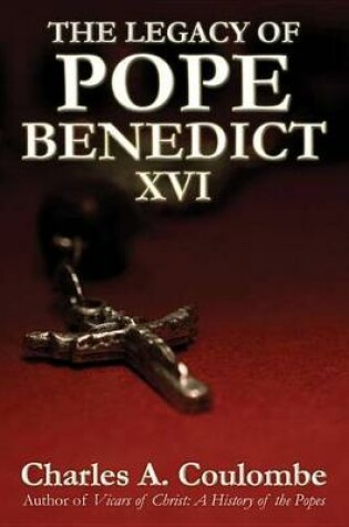 Cover of The Legacy of Pope Benedict XVI