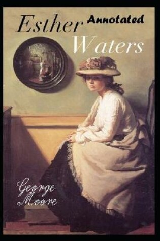 Cover of Esther Waters "Annotated" Adventure Story & Action