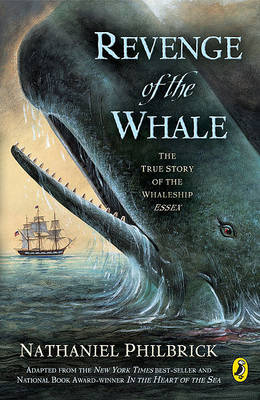 Book cover for Revenge of the Whale: The True Story of the Whaleship of Essex