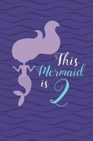 Cover of This Mermaid is 2