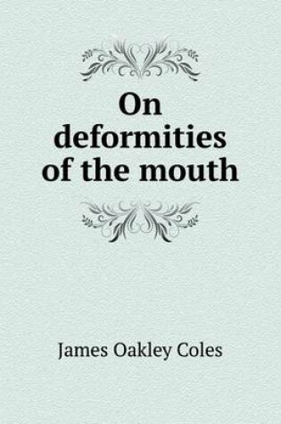 Cover of On deformities of the mouth