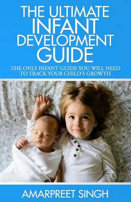 Book cover for The Ultimate Infant Development Guide