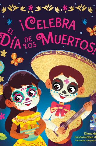Cover of ¡Celebra el Día de los Muertos! (Celebrate the Day of the Dead Spanish Edition)