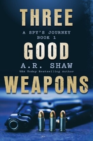 Cover of Three Good Weapons