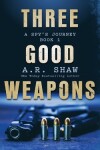 Book cover for Three Good Weapons