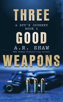 Cover of Three Good Weapons