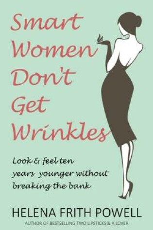 Cover of Smart Women Don't Get Wrinkles