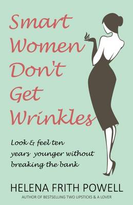 Book cover for Smart Women Don't Get Wrinkles
