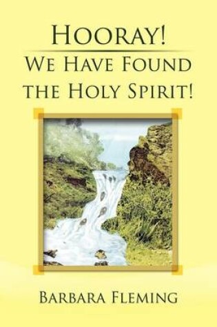 Cover of Hooray! We Have Found the Holy Spirit!