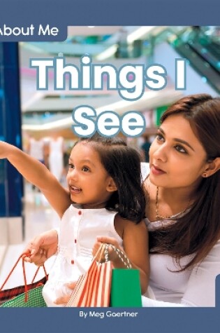 Cover of All About Me: Things I See