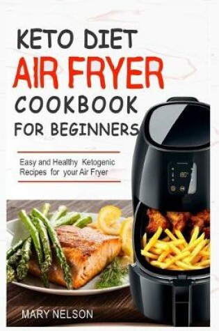 Cover of Keto Diet Air Fryer Cookbook For Beginners