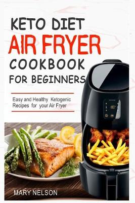 Book cover for Keto Diet Air Fryer Cookbook For Beginners