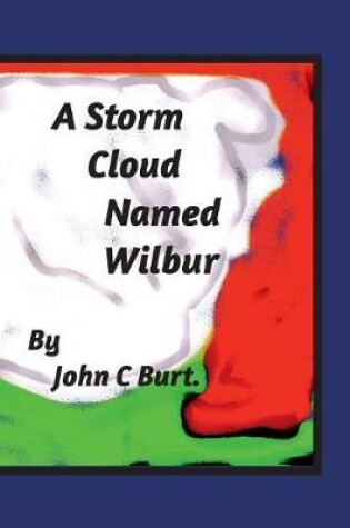 Cover of A Storm Cloud Named Wilbur