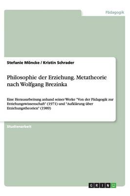 Book cover for Philosophie der Erziehung. Metatheorie nach Wolfgang Brezinka