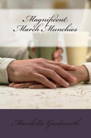 Cover of Magnificent March Munchies