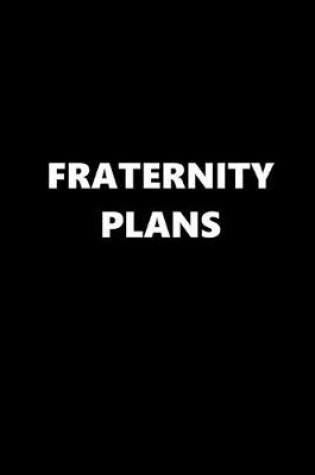 Cover of 2020 Weekly Planner School Theme Fraternity Plans Black White 134 Pages